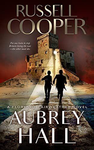 Read Aubrey Hall: A Wartime Spy Mystery (Florence Fairweather Book 2), written by Russell Cooper