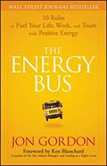 Read The Energy Bus: 10 Rules to Fuel Your Life, Work, and Team with Positive Energy, written by Jon Gordon