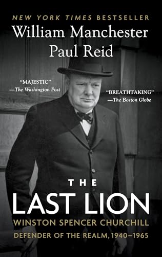 Read The Last Lion: Winston Spencer Churchill: Defender of the Realm, 1940-1965, written by William Manchester; Paul Reid
