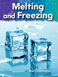 Read Melting and Freezing (Science Readers: A Closer Look), written by Lisa Greathouse