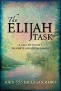 Read The Elijah Task: A Call to Today's Prophets and Intercessors, written by John Sandford; Paula Sandford