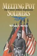 Read Melting Pot Soldiers: The Union Ethnic Regiments (The North's Civil War), written by William L. Burton