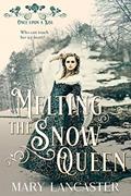 Read Melting the Snow Queen, written by Mary Lancaster