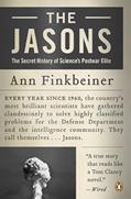 Read The Jasons: The Secret History of Science's Postwar Elite, written by Ann Finkbeiner