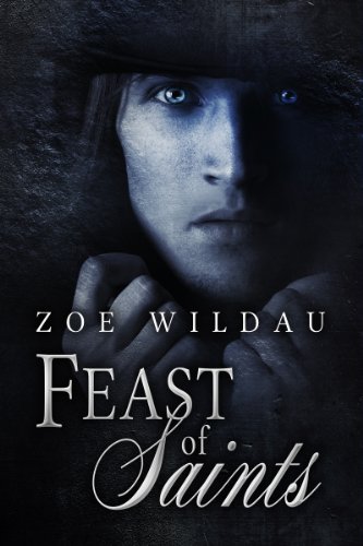 Read Feast of Saints, written by Zoe Wildau