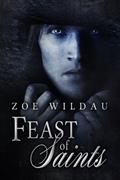 Read Feast of Saints, written by Zoe Wildau