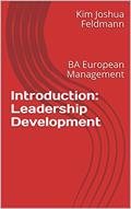 Read Introduction: Leadership Development: BA European Management, written by Kim Joshua Feldmann