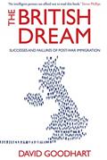 Read The British Dream: Successes and Failures of Post-War Immigration, written by David Goodhart Read The British Dream: Successes and Failures of Post-War Immigration, written by David Goodhart