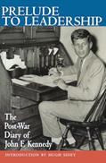 Read Prelude to Leadership: The Post-War Diary of John F. Kennedy, written by John F. Kennedy
