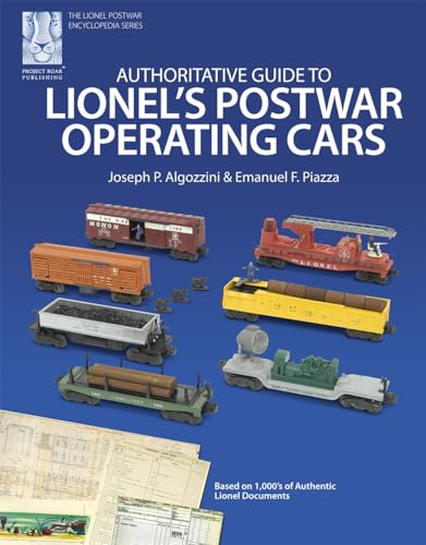 Read Authoritative Guide to Lionel's Postwar Operating Cars - 2nd Printing (The Lionel Postwar Encyclopedia), written by Joseph P. Algozzini; Emanuel F. Piazza