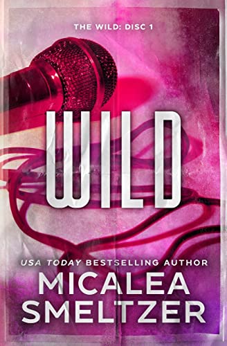 Read Wild - Special Edition, written by Micalea Smeltzer
