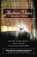 Read Andrea's Voice: Silenced by Bulimia: Her Story and Her Mother's Journey Through Grief Toward Understanding, written by Doris Smeltzer