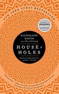 Read House of Holes: A Book of Raunch, written by Nicholson Baker