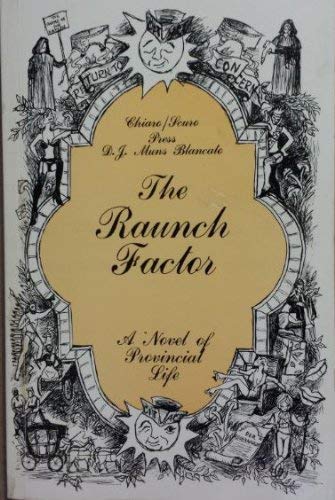 Read The Raunch Factor: A Novel of Provincial Life, written by D.J. Muns Blancato