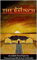 Read The Raunch: An Adult Novel Epic, written by Teresa Courville; Leo Verlenski