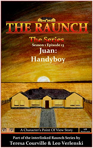 Read The Raunch The Series: Series One Episode Thirteen Juan: Handy-Boy (Series 1 Book 13), written by Teresa Courville; Leo Verlenski Read The Raunch The Series: Series One Episode Thirteen Juan: Handy-Boy (Series 1 Book 13), written by Teresa Courville; Leo Verlenski