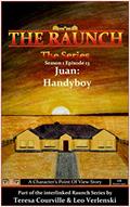 Read The Raunch The Series: Series One Episode Thirteen Juan: Handy-Boy (Series 1 Book 13), written by Teresa Courville; Leo Verlenski