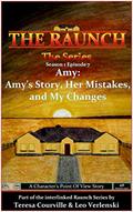 Read The Raunch The Series: Series One Episode Seven Amy: Amy's Story Her Mistakes and My Changes (Series 1 Book 7), written by Teresa Courville; Leo Verlenski