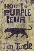 Read House of Purple Cedar, written by Tim Tingle