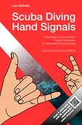 Read Scuba Diving Hand Signals: Pocket Companion for Recreational Scuba Divers - Black & White Edition, written by Lars Behnke