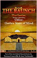 Read The Raunch The Series: Series One Episode Nine Chloe: Outlaw State Of Mind (Series 1 Book 9), written by Teresa Courville; Leo Verlenski