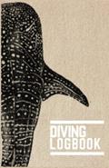 Read Diving Logbook: Scuba diver log book with whale shark pattern design - 100 dives, written by Scuba Art