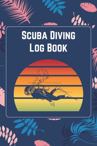 Read Scuba Diving Log Book: Scuba Diving Journal Notebook, Gifts for Divers, written by Karl M Spitzer
