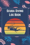 Read Scuba Diving Log Book: Scuba Diving Journal Notebook, Gifts for Divers, written by Karl M Spitzer