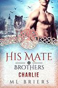 Read His Mate- Brothers- Charlie- (Book Two of Mike and Dean), written by M. L Briers Read His Mate- Brothers- Charlie- (Book Two of Mike and Dean), written by M. L Briers