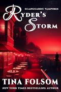 Read Ryder's Storm: Fast-paced, scorching vampire romantasy (Scanguards Vampires Book 13), written by Tina Folsom