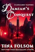 Read Damian's Conquest: Fast-paced, scorching vampire romantasy (Scanguards Vampires Book 14), written by Tina Folsom