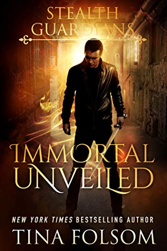 Read Immortal Unveiled (Stealth Guardians Book 5), written by Tina Folsom
