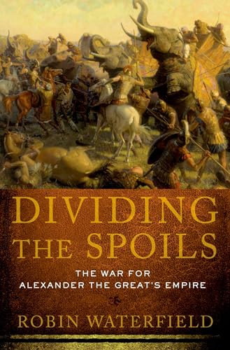 Read Dividing the Spoils (Ancient Warfare and Civilization), written by WATERFIELD