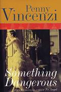 Read Something Dangerous, written by Penny Vincenzi
