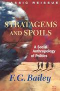 Read Stratagems And Spoils: A Social Anthropology Of Politics, written by F.g. Bailey