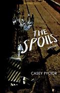 Read The Spoils: Stories (Switchgrass Books), written by Casey Pycior
