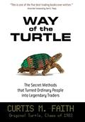 Read Way of the Turtle: The Secret Methods that Turned Ordinary People into Legendary Traders, written by Curtis Faith Read Way of the Turtle: The Secret Methods that Turned Ordinary People into Legendary Traders, written by Curtis Faith