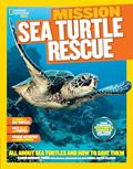 Read National Geographic Kids Mission: Sea Turtle Rescue: All About Sea Turtles and How to Save Them (NG Kids Mission: Animal Rescue), written by Karen Romano Young