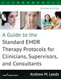 Read A Guide to the Standard EMDR Therapy Protocols for Clinicians, Supervisors, and Consultants, written by Andrew M. Leeds PhD