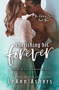 Read Cherishing His Forever (Forever Series Book 3), written by LeAnn Ashers