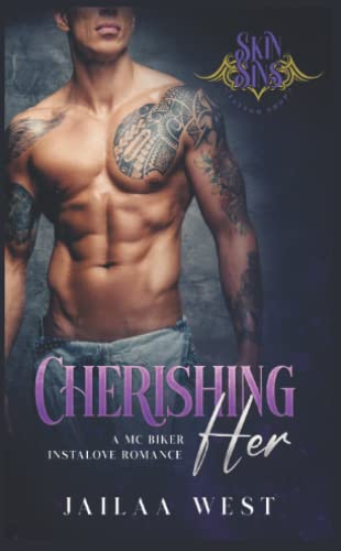 Read Cherishing Her: A mc biker instalove romance (Skin Sins Tattoo Shop), written by jailaa west