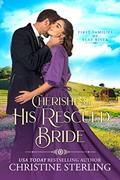 Read Cherishing His Rescued Bride (First Families of Flat River Book 4), written by Christine Sterling