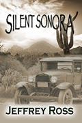 Read Silent Sonora: Tent Life in Scottsdale, Arizona, written by Jeffrey Ross