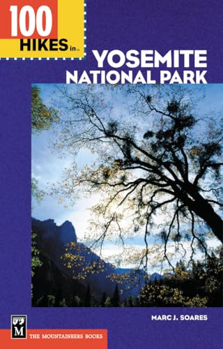 Read 100 Hikes in Yosemite National Park: Includes Surrounding Hoover and Ansel Adams Wilderness Areas, Mammoth Lakes, and Sonora Pass, written by Marc Soares