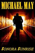 Read Sonora Sunrise, written by Michael May