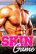Read Skin Game: A Bad Boy Sports Romance, written by Sonora Seldon