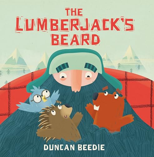 Read The Lumberjack's Beard, written by Duncan Beedie