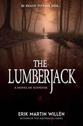 Read THE LUMBERJACK, written by Erik Martin Willen