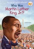 Read Who Was Martin Luther King, Jr.?, written by Bonnie Bader; Who HQ
