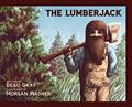 Read The Lumberjack, written by Beau Gray